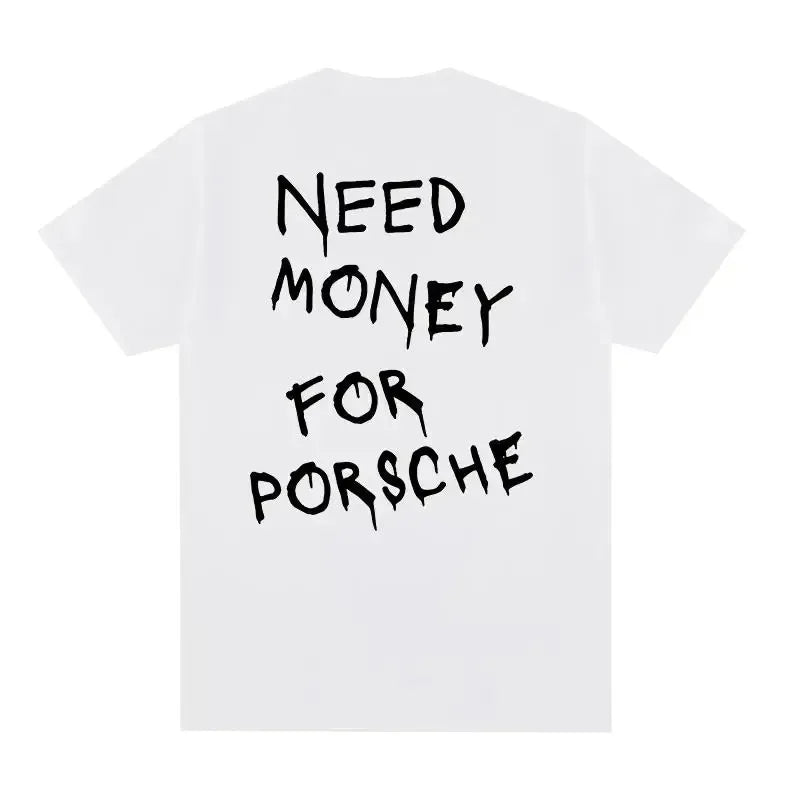 Camiseta Need Money For Porsche