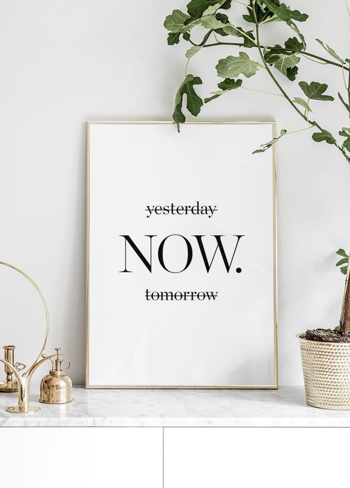 Yesterday Now Tomorrow Motivational Poster